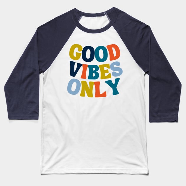 good vibes Baseball T-Shirt by j__e